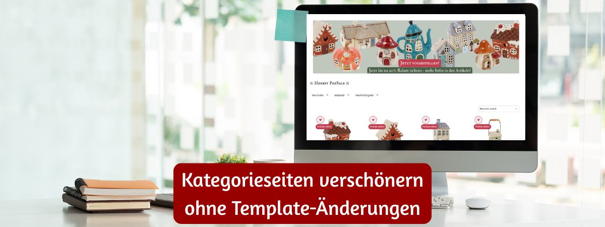 Kategorieseiten verschönern ohne Template-Änderungen Kategorieseiten verschönern ohne Template-Änderungen