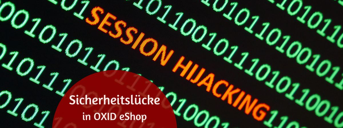 Sicherheitslücke in OXID - Session kann gestohlen/ gehackt werden